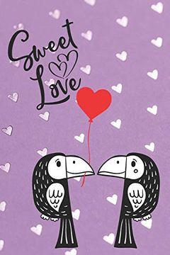 portada Sweet Love: Parrot Lovers Not With Quotes | Valentine Present | Loved one | Friend Co-Worker | Kids (Romantic Journals and Coloring Books for Adults and Kids) 