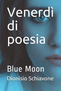 portada Venerdì di poesia: Blue Moon (en Italiano)