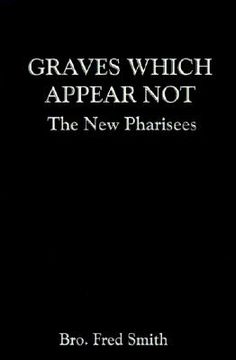 portada graves which appear not: the new pharisees (in English)