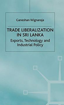 portada Trade Liberalisation in sri Lanka: Exports, Technology and Industrial Policy 