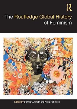 portada The Routledge Global History of Feminism (Routledge Histories) (en Inglés)