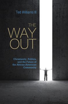portada The Way Out: Christianity, Politics, and the Future of the African-American Community
