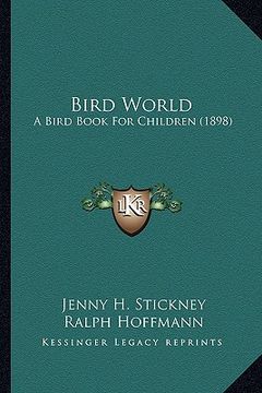 portada bird world: a bird book for children (1898) (in English)