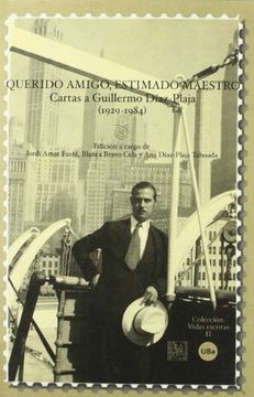 portada Querido amigo, estimado maestro: cartas a Guillermo Díaz-Plaja (1929-1984)