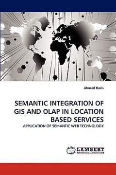 portada semantic integration of gis and olap in location based services (in English)