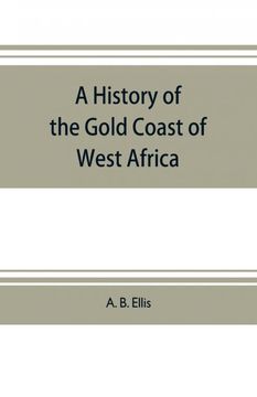 portada A History of the Gold Coast of West Africa (en Inglés)