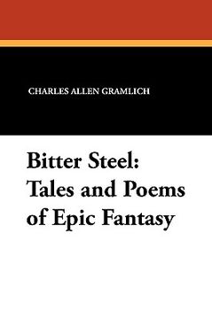 portada bitter steel: tales and poems of epic fantasy (in English)