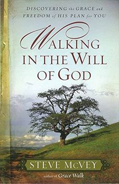 portada Walking in the Will of God: Discovering the Grace and Freedom of his Plan for you (en Inglés)