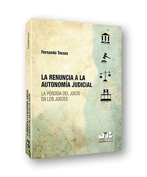 portada La Renuncia a la Autonomía Judicial.
