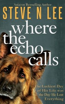 portada Where the Echo Calls: A Heartwarming Dog Book (en Inglés)