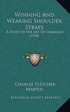 portada winning and wearing shoulder straps: a study of the art of command (1918) (in English)
