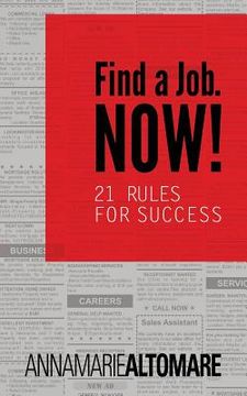 portada Find a Job. Now! 21 Rules for Success (en Inglés)