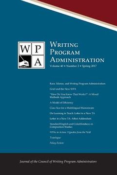 portada Wpa: Writing Program Administration 40.2 (Spring 2017) (en Inglés)