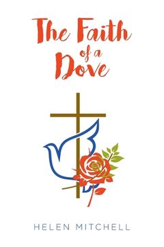 portada The Faith of a Dove (in English)