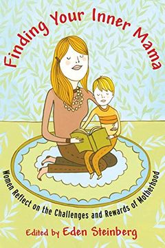 portada Finding Your Inner Mama: Women Reflect on the Challenges and Rewards of Motherhood (en Inglés)