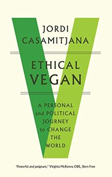 portada Ethical Vegan: A Personal and Political Journey to Change the World