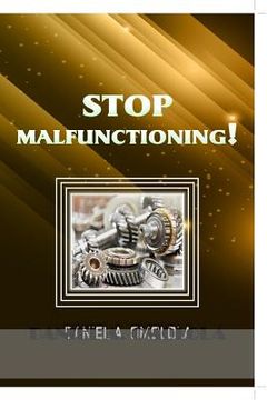 portada Stop Malfunctioning! (in English)