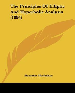 portada the principles of elliptic and hyperbolic analysis (1894) (en Inglés)