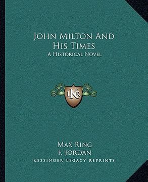portada john milton and his times: a historical novel (en Inglés)