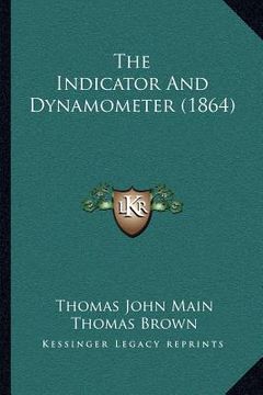 portada the indicator and dynamometer (1864) (in English)