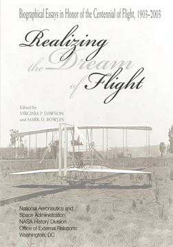 portada Realizing the Dream of Flight: Biographical Essays in Honor of the Centennial of Flight, 1903-2003