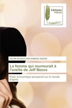 portada La femme qui murmurait à l'oreille de Jeff Bezos (en Francés)