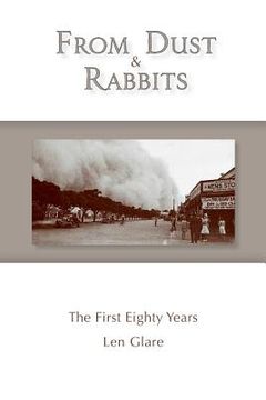 portada From Dust and Rabbits: The First Eighty Years (en Inglés)