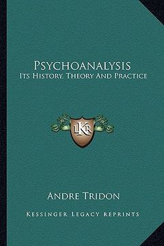portada psychoanalysis: its history, theory and practice (en Inglés)
