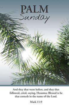 portada Palm Sunday Bulletin: Saying Hosanna (Package of 100): Mark 11:9 (Kjv) (en Inglés)