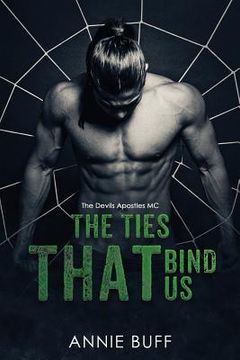 portada The Ties That Bind Us: The Devil's Apostles Book 5