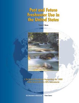 portada Past and Future Freshwater Use in the United States: A Technical Document Supporting the 2000 USDA Forest Service RPA Assessment (en Inglés)
