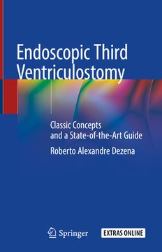 portada Endoscopic Third Ventriculostomy: Classic Concepts and a State-Of-The-Art Guide (en Inglés)