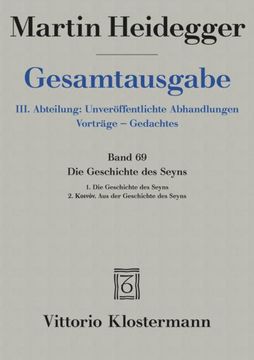 portada Die Geschichte des Seyns. 1. Die Geschichte des Seyns (1938/40) 2. Koinón. Aus der Geschichte des Seyns (1939) 