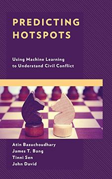 portada Predicting Hotspots: Using Machine Learning to Understand Civil Conflict (en Inglés)