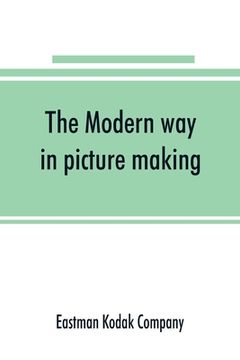 portada The Modern way in picture making (en Inglés)