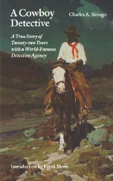 portada a cowboy detective: a true story of twenty-two years with a world-famous detective agency (in English)