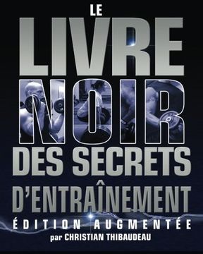 portada Livre Noir des Secrets d'Entraînement: Édition Augmentée (French Edition)