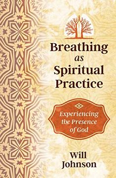 portada Breathing as Spiritual Practice: Experiencing the Presence of god (en Inglés)