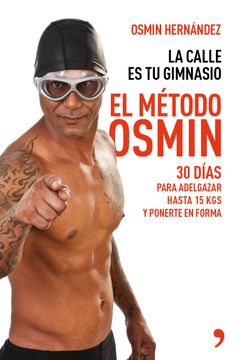 portada El Método Osmin: 30 Días Para Adelgazar Hasta 15 kg y Ponerte en Forma (in Spanish)