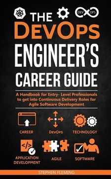 portada The DevOps Engineer's Career Guide: A Handbook for Entry- Level Professionals to get into Continuous Delivery Roles for Agile Software Development (en Inglés)