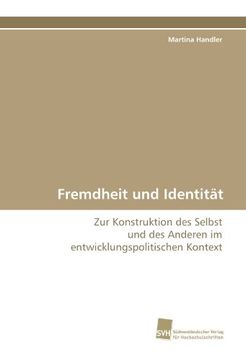 portada Fremdheit und Identität: Zur Konstruktion des Selbst und des Anderen im entwicklungspolitischen Kontext