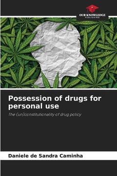 portada Possession of drugs for personal use (en Inglés)