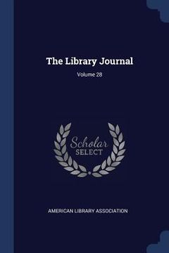 portada The Library Journal; Volume 28 (in English)