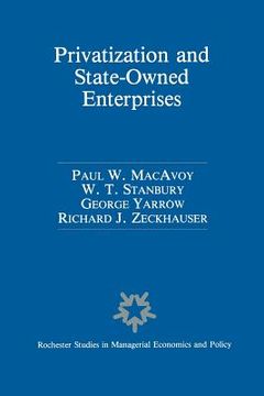 portada Privatization and State-Owned Enterprises: Lessons from the United States, Great Britain and Canada (en Inglés)