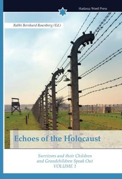 portada Echoes of the Holocaust: Survivors and their Children and Grandchildren Speak Out VOLUME 1