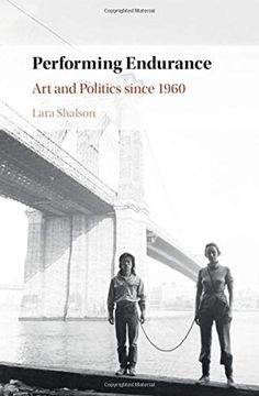 portada Performing Endurance: Art and Politics Since 1960 (en Inglés)