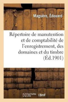 portada Répertoire de Manutention Et de Comptabilité de l'Enregistrement, Des Domaines Et Du Timbre (in French)