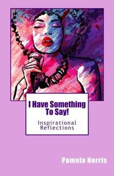 portada I Have Something To Say!: Inspirational Reflections