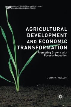 portada Agricultural Development and Economic Transformation: Promoting Growth with Poverty Reduction (Palgrave Studies in Agricultural Economics and Food Policy) (en Inglés)