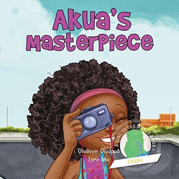 portada Girl to the World: Akua's Masterpiece